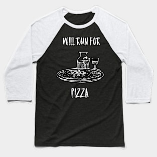 Will run for pizza Baseball T-Shirt